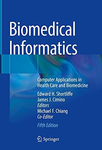Cover of Biomedical Informatics by Edward H. Shortliffe.